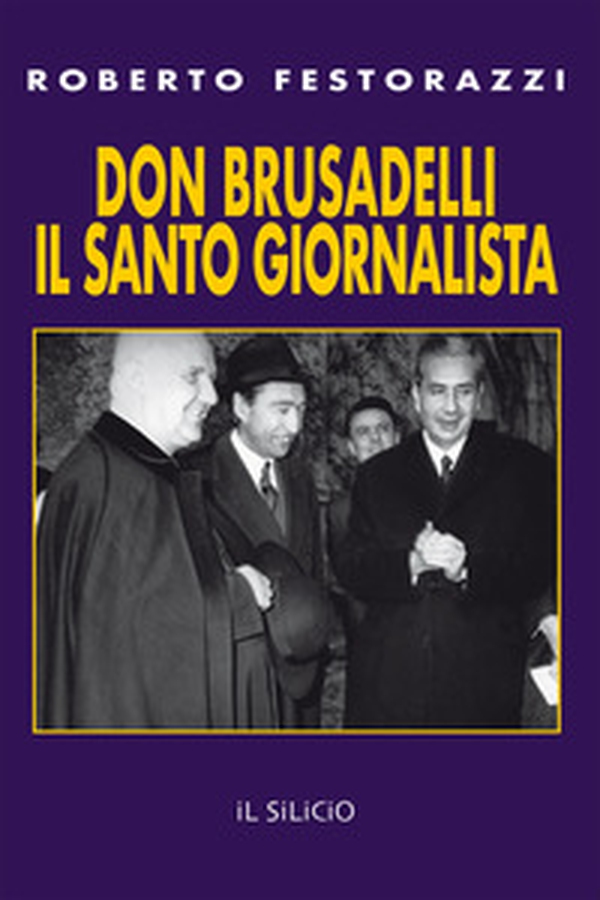 Don Brusadelli: il santo giornalista - Librerie.coop Don Brusadelli: il santo giornalista - Librerie.coop