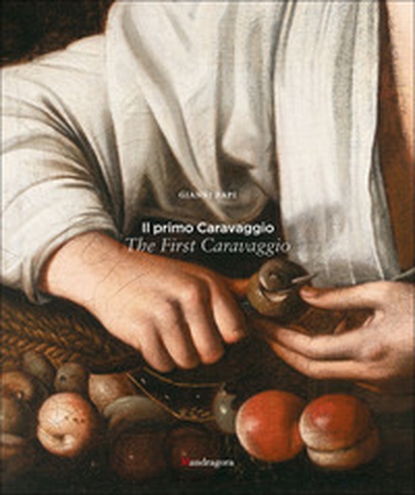 Il primo Caravaggio-The first Caravaggio - Librerie.coop