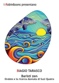 Baristi zen. Ondate e la ricerca dannata di Suzi Quatro - Librerie.coop Baristi zen. Ondate e la ricerca dannata di Suzi Quatro - Librerie.coop