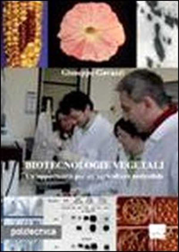 Biotecnologie vegetali. Un'opportunità per un'agricoltura sostenibile - Librerie.coop Biotecnologie vegetali. Un'opportunità per un'agricoltura sostenibile - Librerie.coop