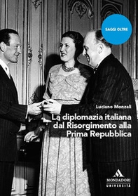 La diplomazia italiana dal Risorgimento alla Prima Repubblica - Librerie.coop La diplomazia italiana dal Risorgimento alla Prima Repubblica - Librerie.coop