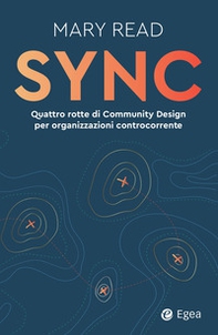Sync. Quattro rotte di Community Design per organizzazioni controcorrente - Librerie.coop
