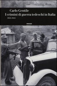 I crimini di guerra tedeschi in Italia (1943-1945) - Librerie.coop I crimini di guerra tedeschi in Italia (1943-1945) - Librerie.coop