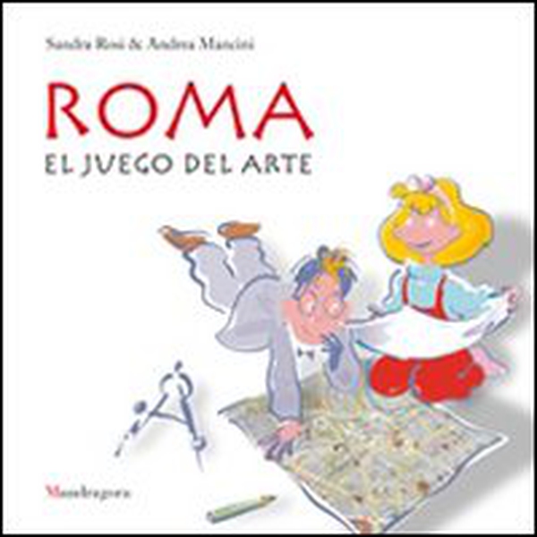 Roma. El juego del arte - Librerie.coop Roma. El juego del arte - Librerie.coop