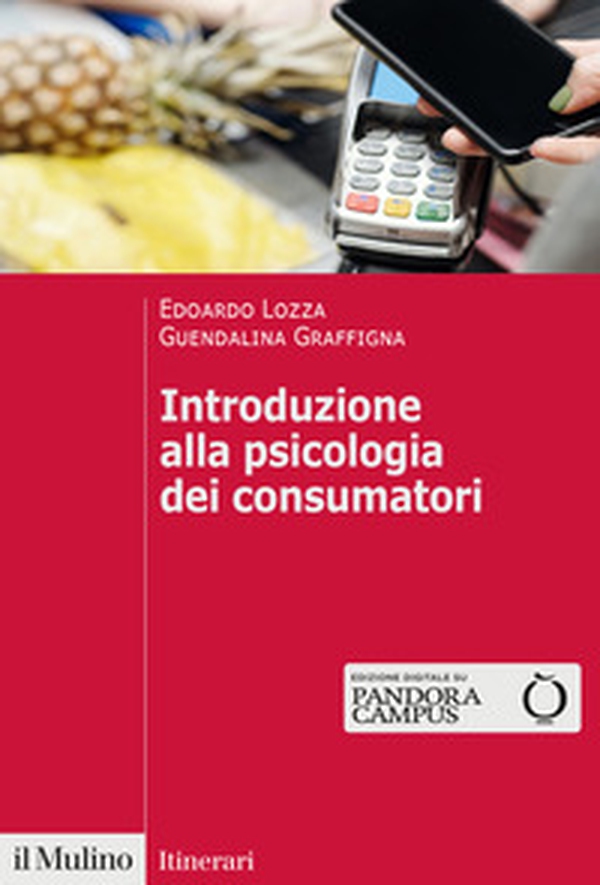 Introduzione alla psicologia dei consumatori - Librerie.coop Introduzione alla psicologia dei consumatori - Librerie.coop