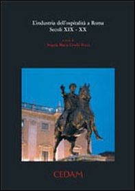L'industria dell'ospitalità a Roma. Secoli XIX-XX - Librerie.coop