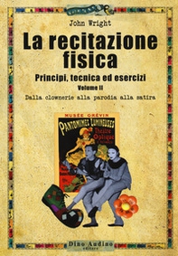 La recitazione fisica. Principi, tecnica ed esercizi - Vol. 2 - Librerie.coop