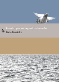 Esercizi per accorgersi del mondo - Librerie.coop Esercizi per accorgersi del mondo - Librerie.coop