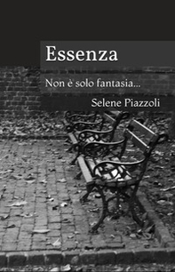 Essenza. Non è solo fantasia - Librerie.coop Essenza. Non è solo fantasia - Librerie.coop