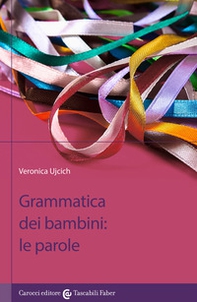 Grammatica dei bambini. Le parole - Librerie.coop