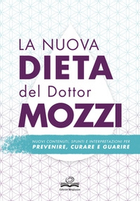 La nuova dieta del dottor Mozzi. Nuovi contenuti, spunti e interpretazioni per prevenire, curare, guarire - Librerie.coop La nuova dieta del dottor Mozzi. Nuovi contenuti, spunti e interpretazioni per prevenire, curare, guarire - Librerie.coop