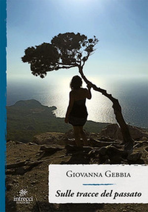 Sulle tracce del passato - Librerie.coop Sulle tracce del passato - Librerie.coop
