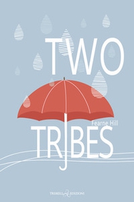 Two tribes. Ediz. italiana - Librerie.coop