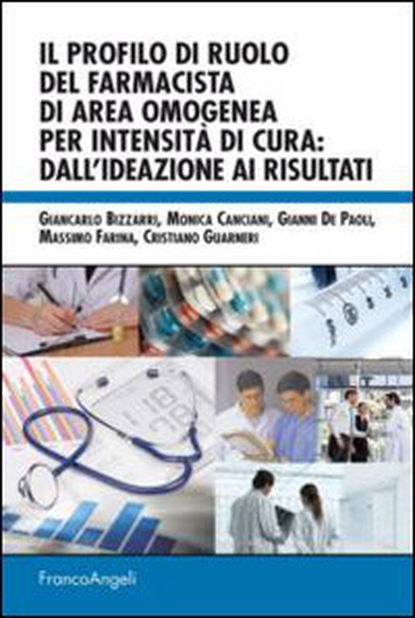 Il profilo di ruolo del farmacista di area omogenea per intensità di cura: dall'ideazione ai risultati - Librerie.coop Il profilo di ruolo del farmacista di area omogenea per intensità di cura: dall'ideazione ai risultati - Librerie.coop