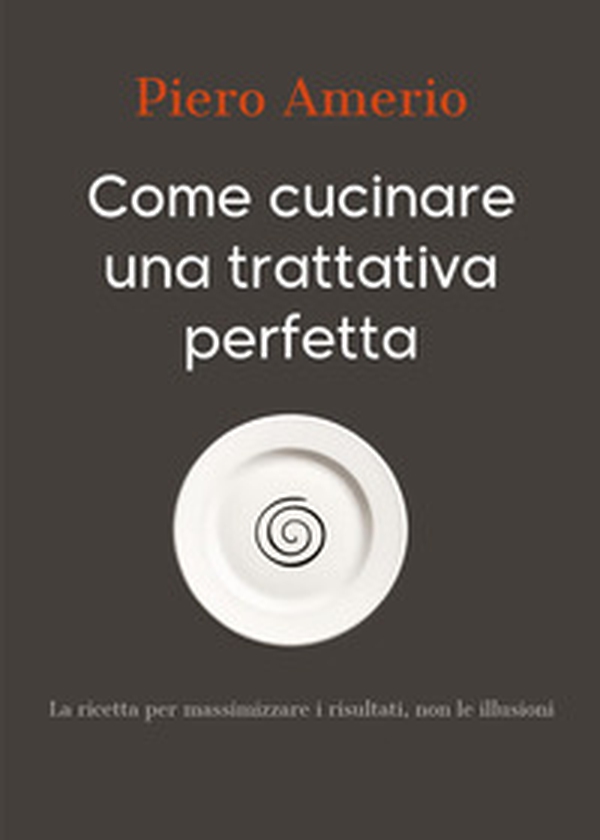 Come cucinare una trattativa perfetta - Librerie.coop
