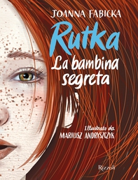 Rutka. La bambina segreta - Librerie.coop