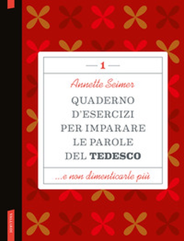 Quaderno d'esercizi per imparare le parole del tedesco - Vol. 1 - Librerie.coop Quaderno d'esercizi per imparare le parole del tedesco - Vol. 1 - Librerie.coop