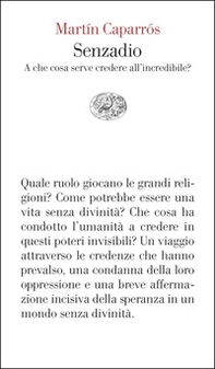 Senzadio. A che cosa serve credere all'incredibile? - Librerie.coop