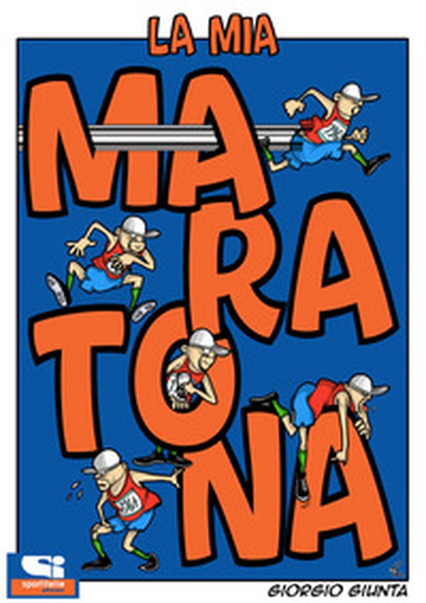 La mia maratona - Librerie.coop La mia maratona - Librerie.coop