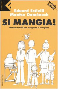 Si mangia! Metodo Estivill per insegnare a mangiare - Librerie.coop Si mangia! Metodo Estivill per insegnare a mangiare - Librerie.coop