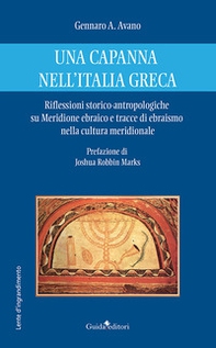 Una capanna nell'Italia greca. Riflessioni storico-antropologiche su Meridione ebraico e tracce di ebraismo nella cultura meridionale - Librerie.coop