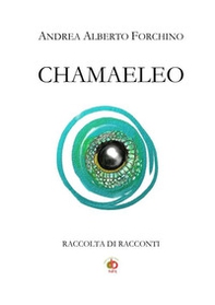 Chamaeleo. Raccolta di racconti - Librerie.coop