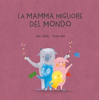 La mamma migliore del mondo - Librerie.coop