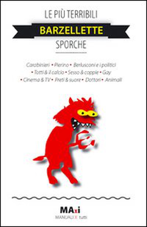 Le più terribili barzellette sporche - Librerie.coop Le più terribili barzellette sporche - Librerie.coop