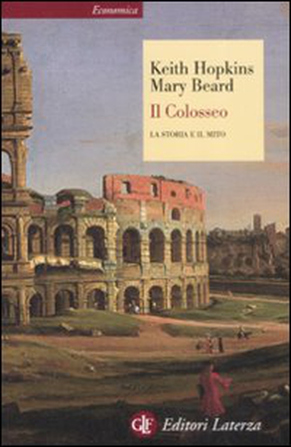 Il Colosseo. La storia e il mito - Librerie.coop Il Colosseo. La storia e il mito - Librerie.coop