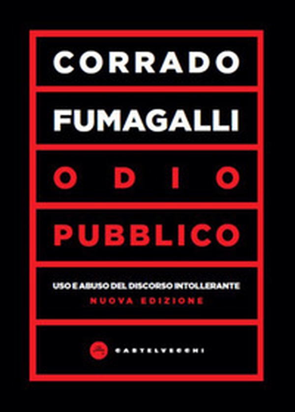 Odio pubblico. Uso e abuso del discorso intollerante - Librerie.coop Odio pubblico. Uso e abuso del discorso intollerante - Librerie.coop
