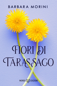Fiori di tarassaco - Librerie.coop