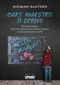 Caro maestro ti scrivo - Librerie.coop