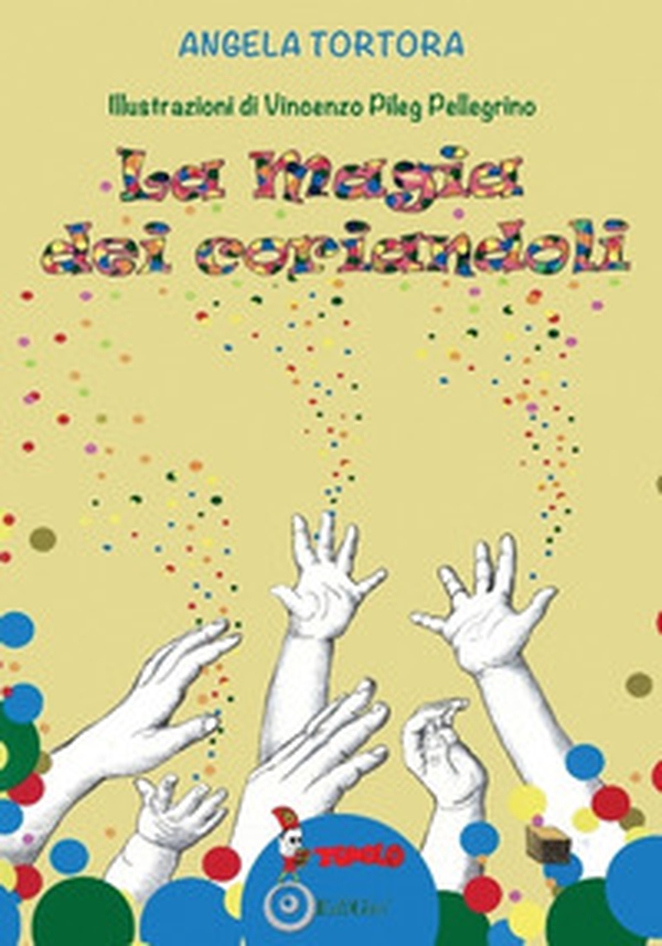 La magia dei coriandoli - Librerie.coop La magia dei coriandoli - Librerie.coop