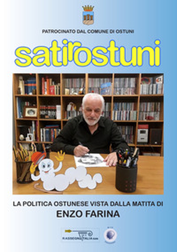 Satirostuni. La politica ostunese vista dalla matita di Enzo Farina - Librerie.coop Satirostuni. La politica ostunese vista dalla matita di Enzo Farina - Librerie.coop