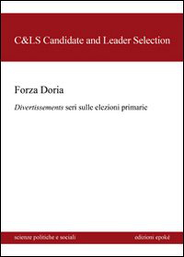 Forza Doria. Divertissements seri dulle elezioni primarie - Librerie.coop Forza Doria. Divertissements seri dulle elezioni primarie - Librerie.coop