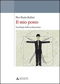 Il mio posto. Sociologia della realizzazione - Librerie.coop