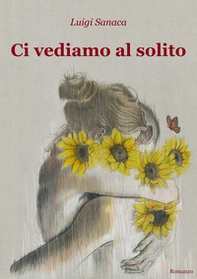 Ci vediamo al solito - Librerie.coop Ci vediamo al solito - Librerie.coop