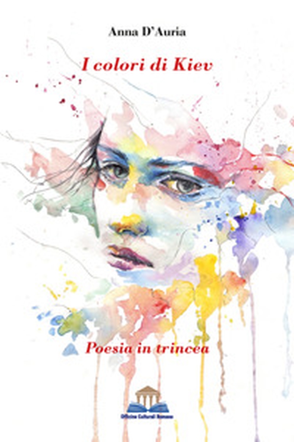 I colori di Kiev. Poesia in trincea - Librerie.coop I colori di Kiev. Poesia in trincea - Librerie.coop