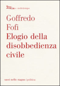 Elogio della disobbedienza civile - Librerie.coop Elogio della disobbedienza civile - Librerie.coop