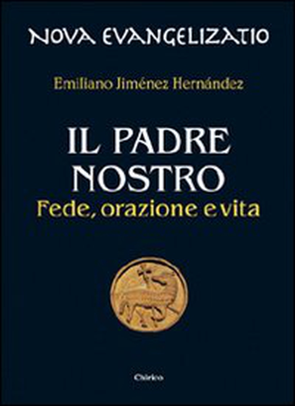Il Padre nostro. Fede, orazione e vita - Librerie.coop Il Padre nostro. Fede, orazione e vita - Librerie.coop