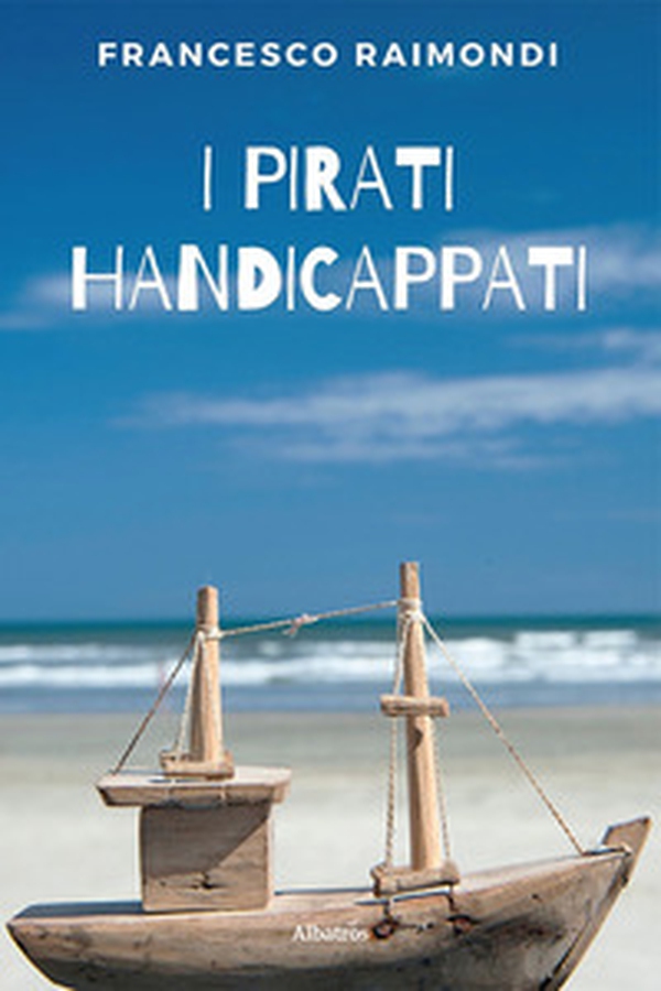 I pirati handicappati - Librerie.coop I pirati handicappati - Librerie.coop