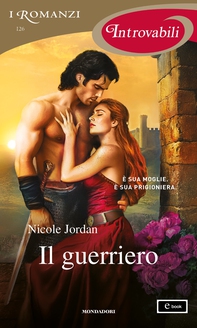 Il guerriero (I Romanzi  Introvabili) - Librerie.coop Il guerriero (I Romanzi  Introvabili) - Librerie.coop
