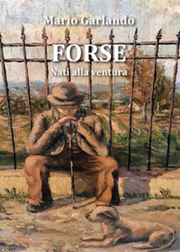 Forse. Nati alla ventura - Librerie.coop Forse. Nati alla ventura - Librerie.coop