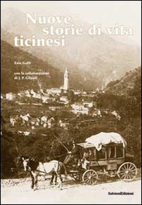 Nuove storie di vita ticinesi - Librerie.coop Nuove storie di vita ticinesi - Librerie.coop
