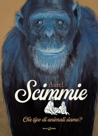 Scimmie. Che tipo di animali siamo? - Librerie.coop Scimmie. Che tipo di animali siamo? - Librerie.coop