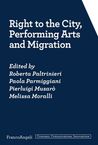 Right to the City, Performing Arts and Migration - Librerie.coop Right to the City, Performing Arts and Migration - Librerie.coop