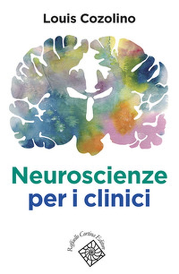 Neuroscienze per i clinici - Librerie.coop Neuroscienze per i clinici - Librerie.coop