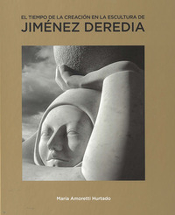 El tiempo de la creacion en la escultura de Jimenez Deredia - Librerie.coop El tiempo de la creacion en la escultura de Jimenez Deredia - Librerie.coop