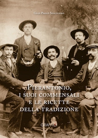 Pierantonio, i suoi commensali e le ricette della tradizione - Librerie.coop