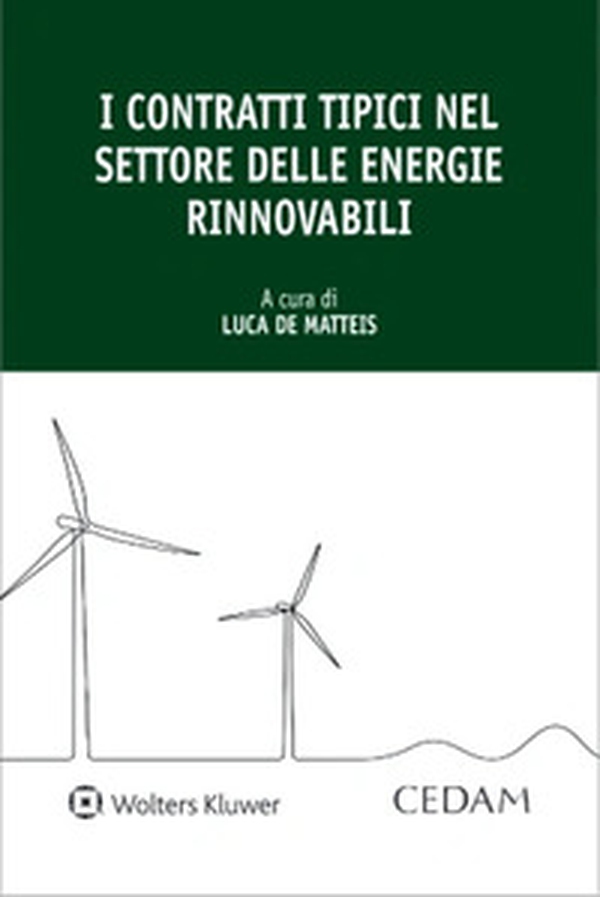 I contratti tipici nel settore delle energie rinnovabili - Librerie.coop I contratti tipici nel settore delle energie rinnovabili - Librerie.coop